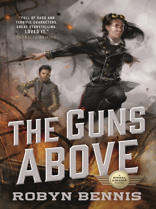 Title details for The Guns Above by Robyn Bennis - Wait list